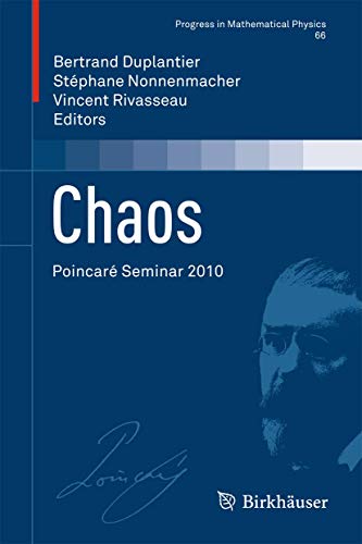 Chaos: Poincaré Seminar 2010 (Progress in Mathematical Physics, 66, Band 66)